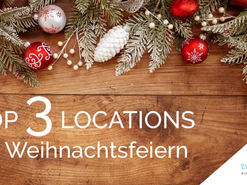 Top 3 Locations für Weihnachtsfeiern