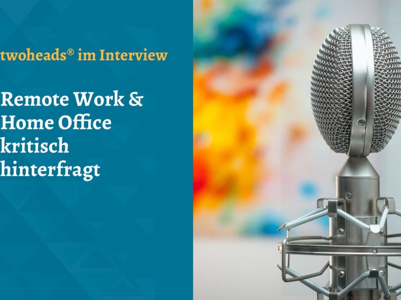 Remote work und home office kritisch hinterfragt im Interview